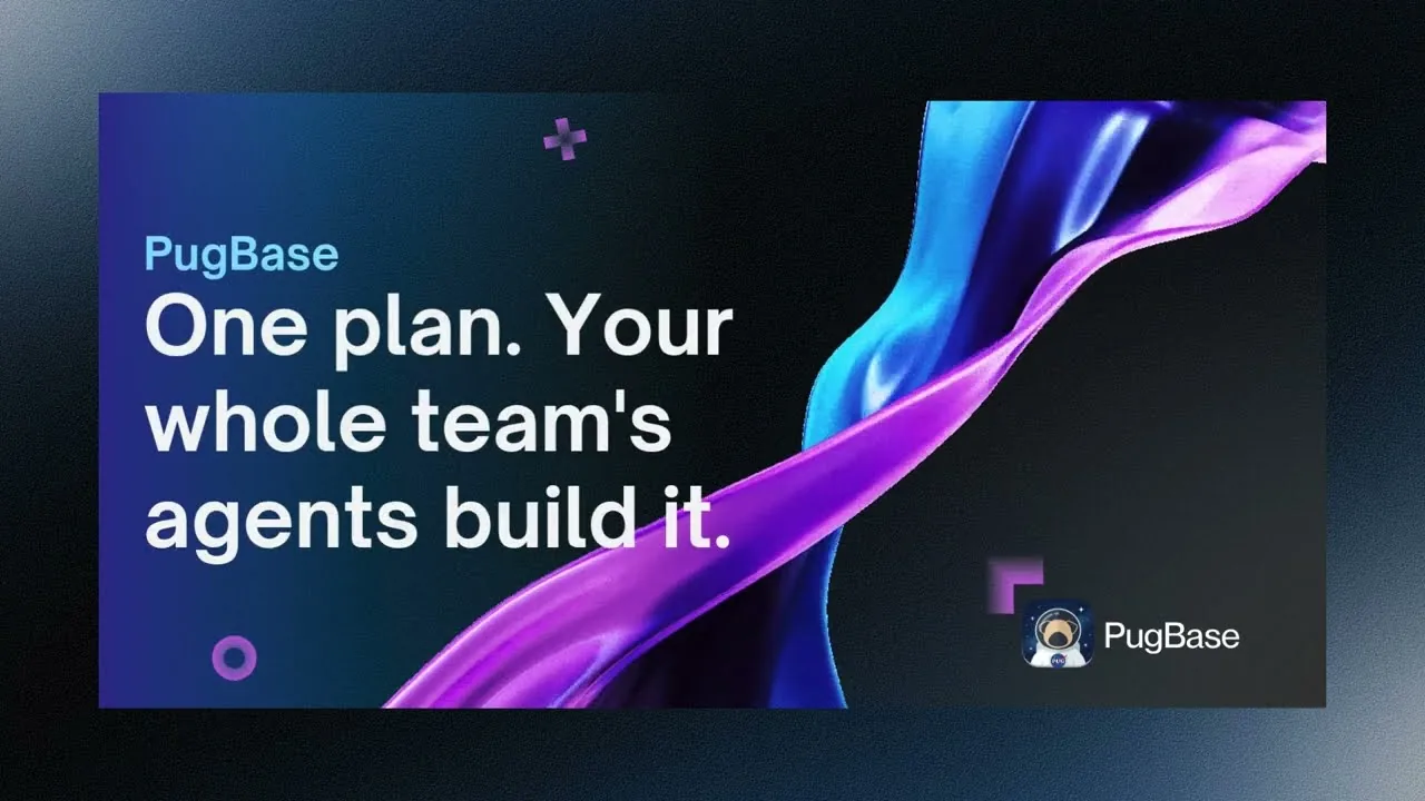 วิดีโอแนะนำ PugBase: One plan. Your whole team of agents build it.